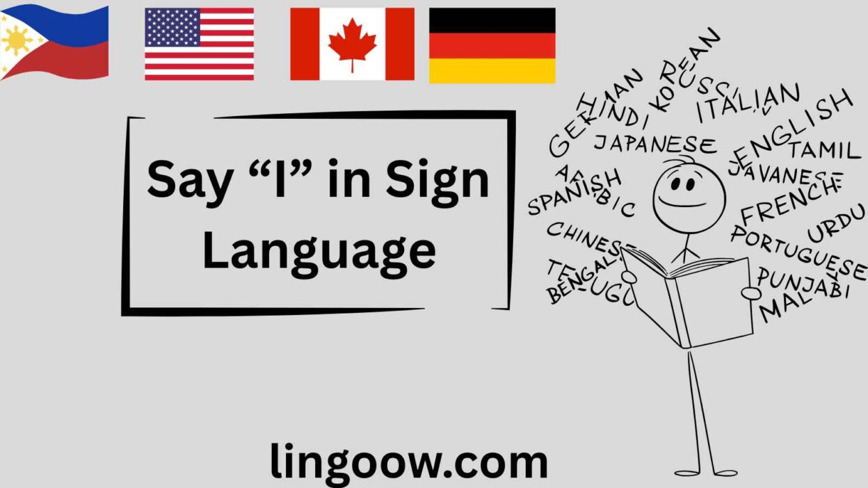 Say “I” in Sign Language